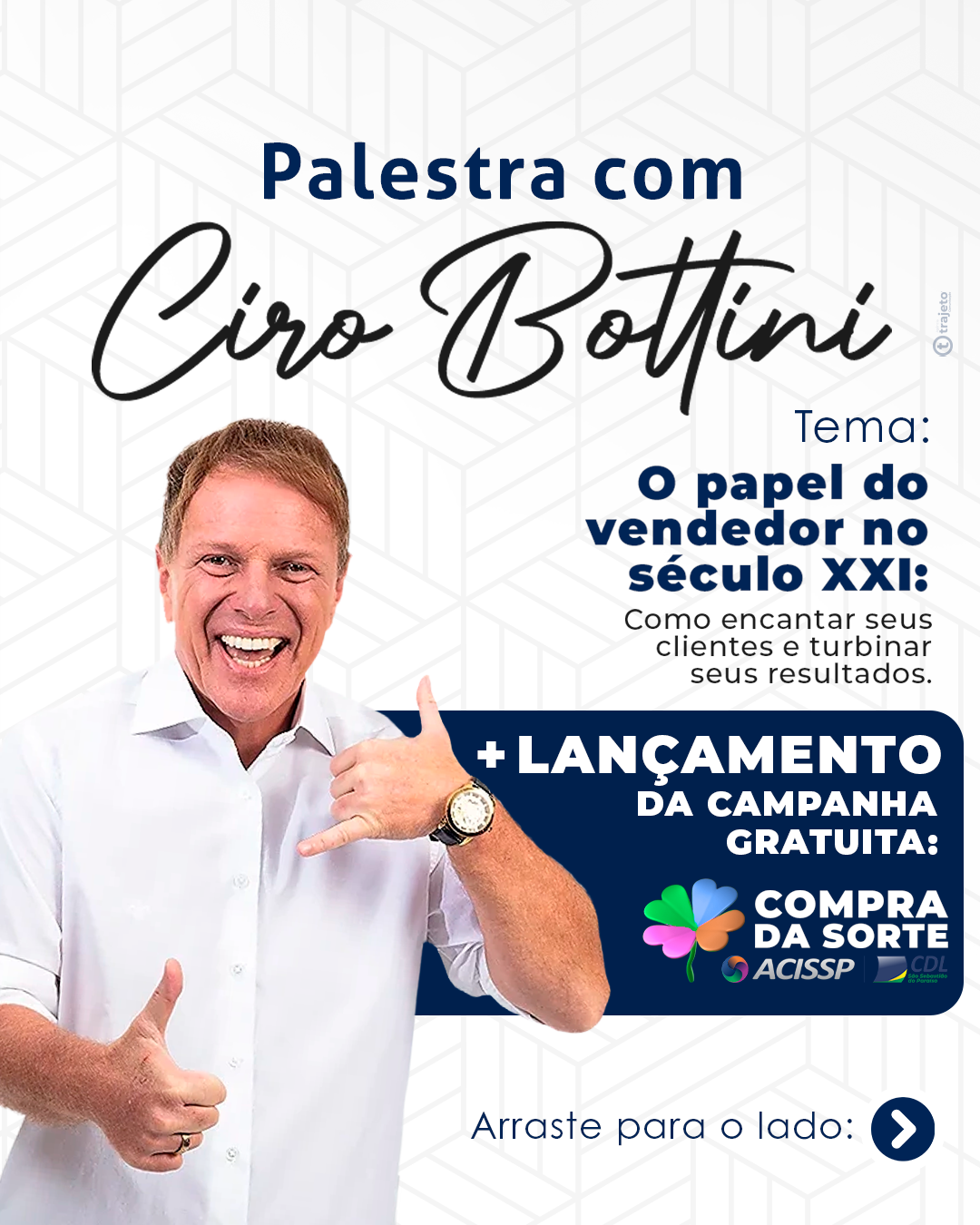 ACISSP/CDL LANÇA CAMPANHA “COMPRA DA SORTE” COM PALESTRA DE CIRO BOTTINI