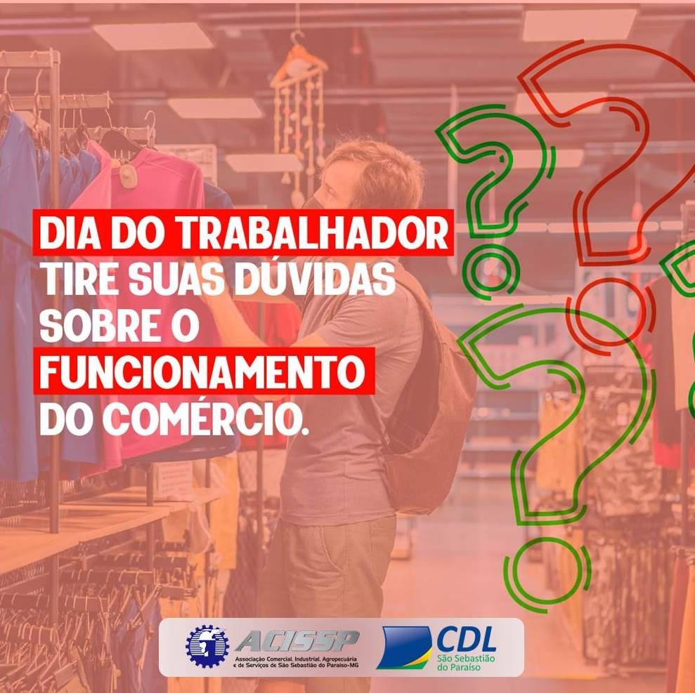 Dia do Trabalhador: como fica o funcionamento do Comércio?