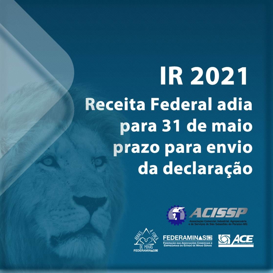 IR 2021: Receita Federal adia para 31 de maio prazo para envio da declaração